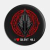 I Love Silent Hill Pin Official Silent Hill Merch